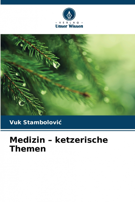 Medizin - ketzerische Themen