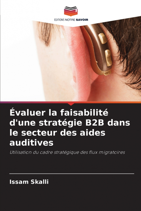 Évaluer la faisabilité d’une stratégie B2B dans le secteur des aides auditives
