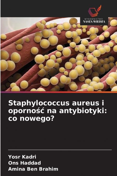 Staphylococcus aureus i oporność na antybiotyki