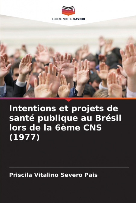 Intentions et projets de santé publique au Brésil lors de la 6ème CNS (1977)