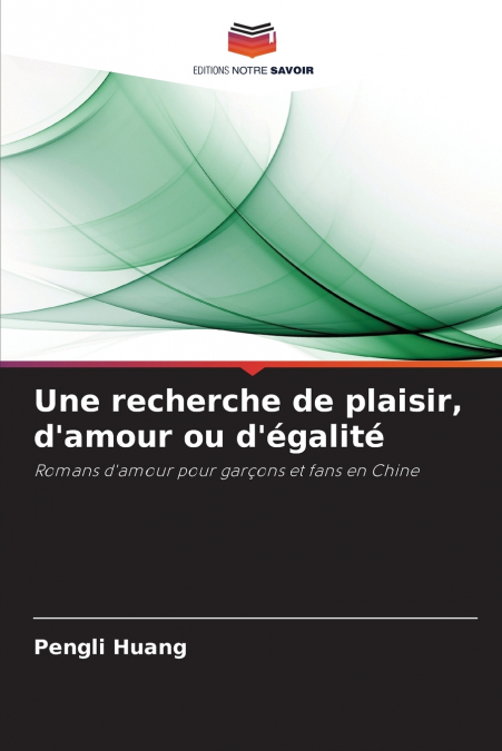 Une recherche de plaisir, d’amour ou d’égalité