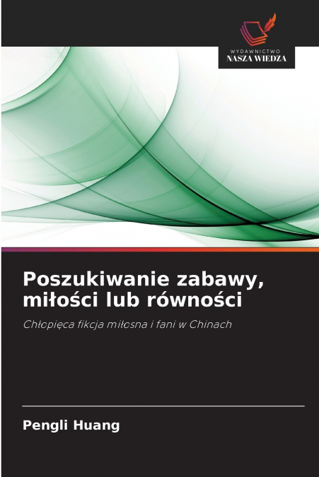 Poszukiwanie zabawy, miłości lub równości