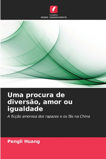Uma procura de diversão, amor ou igualdade