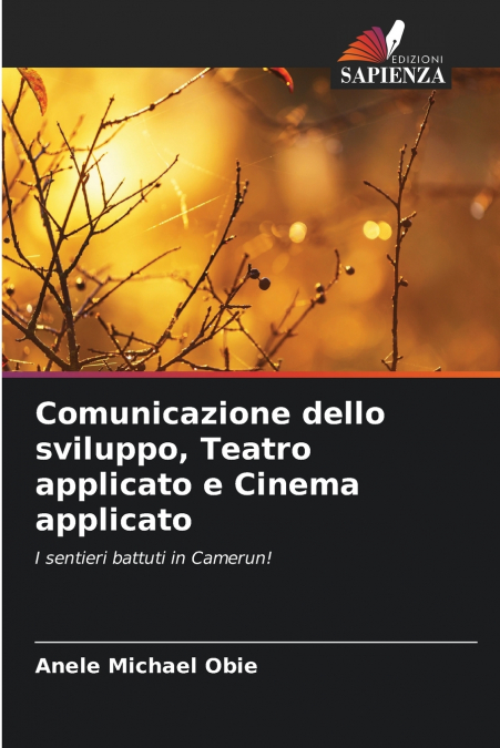 Comunicazione dello sviluppo, Teatro applicato e Cinema applicato