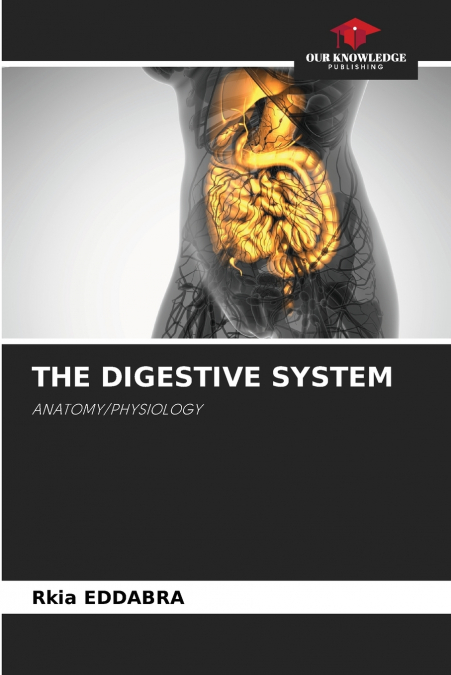 THE DIGESTIVE SYSTEM