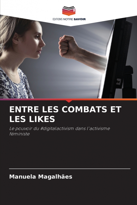 ENTRE LES COMBATS ET LES LIKES