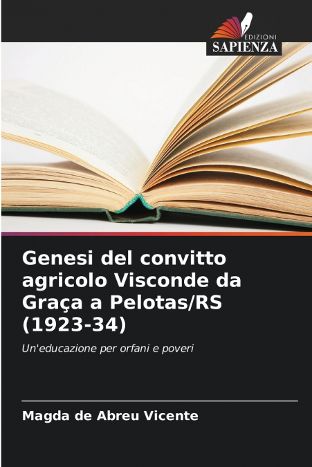 Genesi del convitto agricolo Visconde da Graça a Pelotas/RS (1923-34)