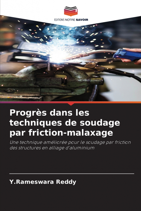 Progrès dans les techniques de soudage par friction-malaxage