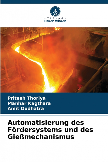 Automatisierung des Fördersystems und des Gießmechanismus