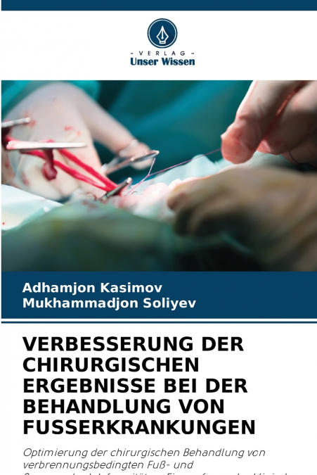 VERBESSERUNG DER CHIRURGISCHEN ERGEBNISSE BEI DER BEHANDLUNG VON FUSSERKRANKUNGEN