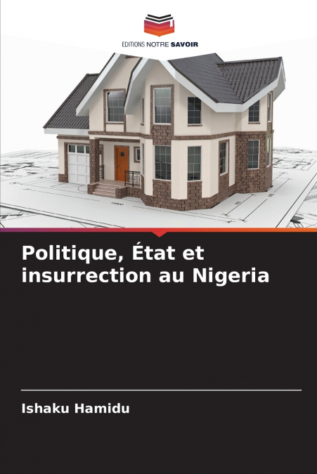 Politique, État et insurrection au Nigeria