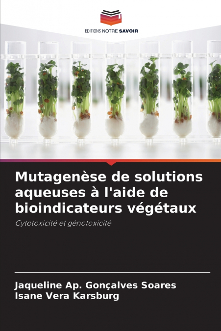 Mutagenèse de solutions aqueuses à l’aide de bioindicateurs végétaux