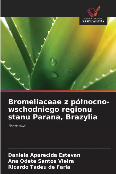 Bromeliaceae z północno-wschodniego regionu stanu Parana, Brazylia