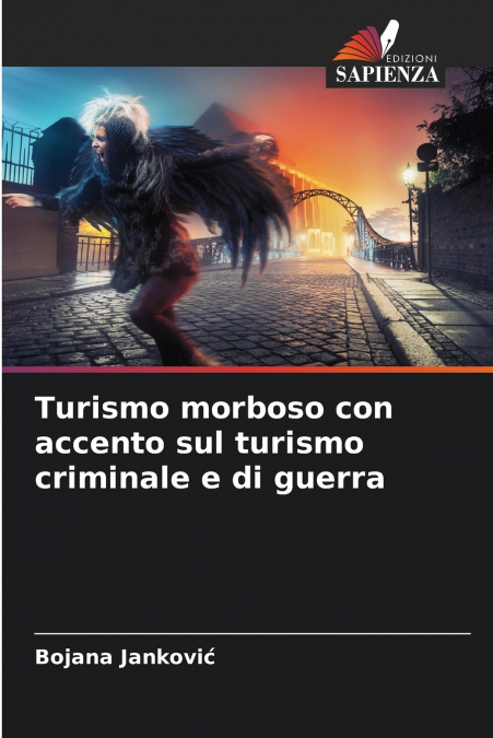 Turismo morboso con accento sul turismo criminale e di guerra