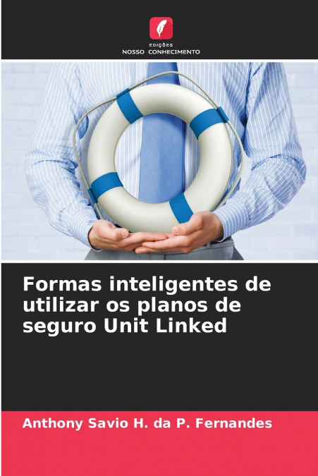 Formas inteligentes de utilizar os planos de seguro Unit Linked
