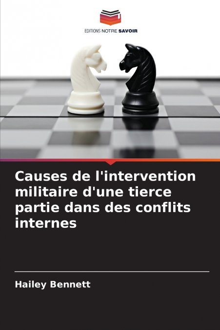 Causes de l’intervention militaire d’une tierce partie dans des conflits internes