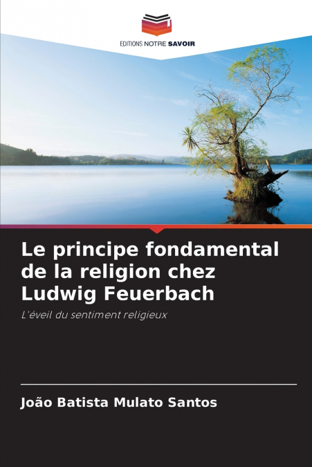 Le principe fondamental de la religion chez Ludwig Feuerbach