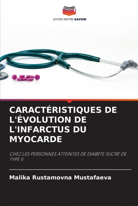 CARACTÉRISTIQUES DE L’ÉVOLUTION DE L’INFARCTUS DU MYOCARDE