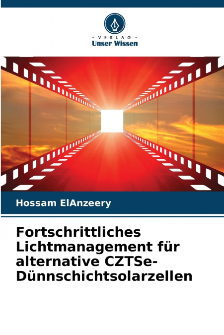 Fortschrittliches Lichtmanagement für alternative CZTSe-Dünnschichtsolarzellen