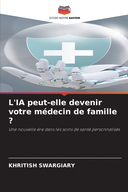 L’IA peut-elle devenir votre médecin de famille ?
