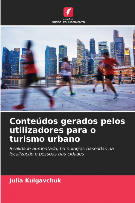 Conteúdos gerados pelos utilizadores para o turismo urbano