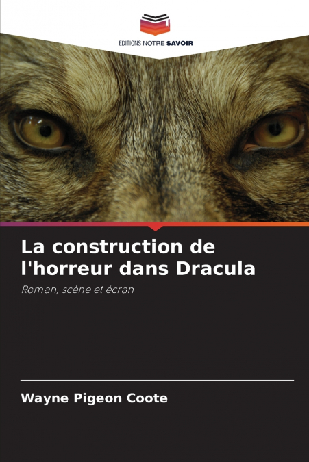 La construction de l’horreur dans Dracula