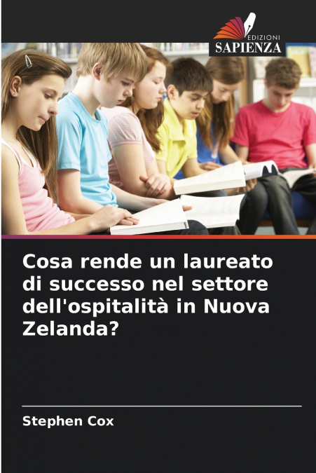 Cosa rende un laureato di successo nel settore dell’ospitalità in Nuova Zelanda?