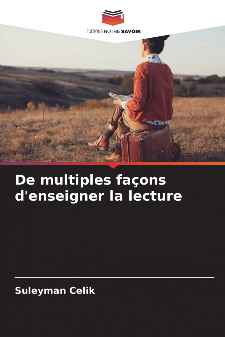 De multiples façons d’enseigner la lecture
