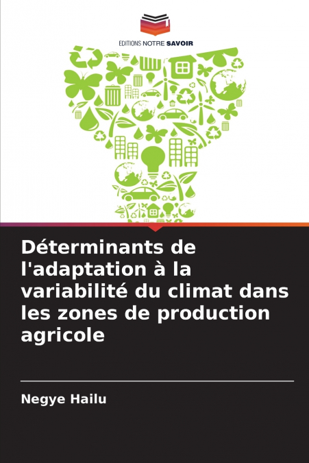 Déterminants de l’adaptation à la variabilité du climat dans les zones de production agricole