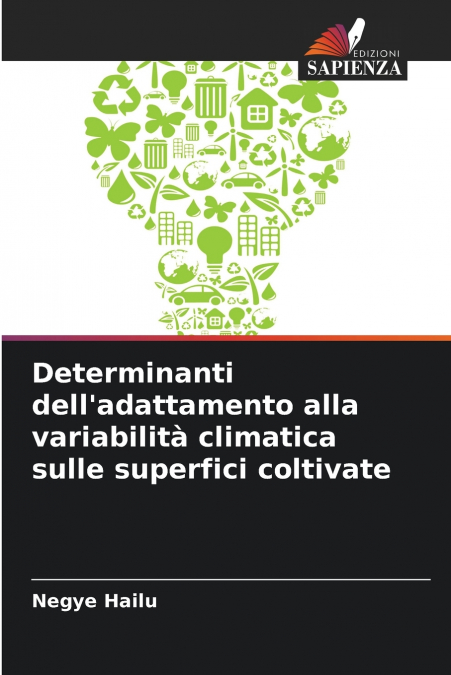 Determinanti dell’adattamento alla variabilità climatica sulle superfici coltivate