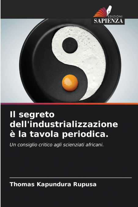 Il segreto dell’industrializzazione è la tavola periodica.