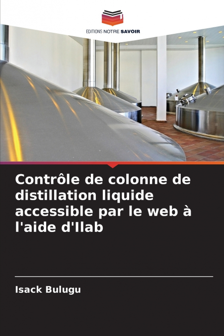 Contrôle de colonne de distillation liquide accessible par le web à l’aide d’Ilab