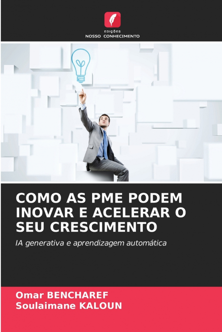 COMO AS PME PODEM INOVAR E ACELERAR O SEU CRESCIMENTO