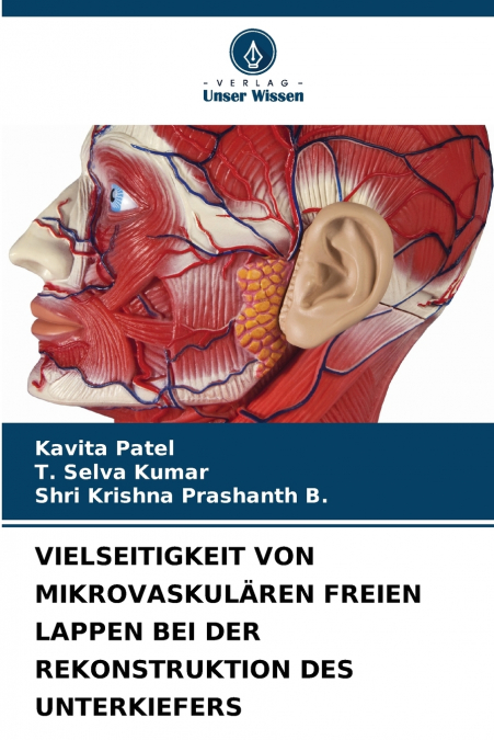 VIELSEITIGKEIT VON MIKROVASKULÄREN FREIEN LAPPEN BEI DER REKONSTRUKTION DES UNTERKIEFERS