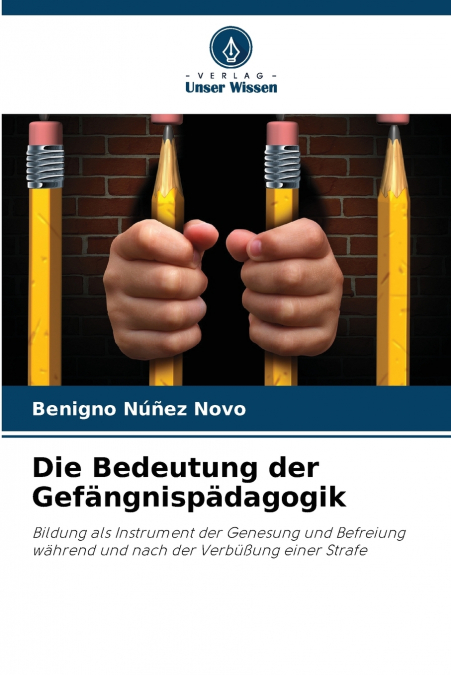 Die Bedeutung der Gefängnispädagogik