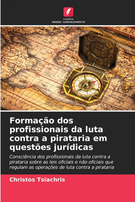 Formação dos profissionais da luta contra a pirataria em questões jurídicas