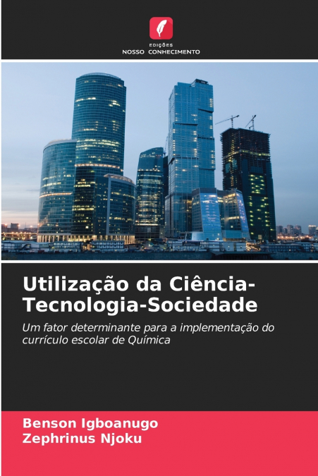 Utilização da Ciência-Tecnologia-Sociedade