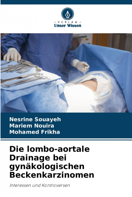 Die lombo-aortale Drainage bei gynäkologischen Beckenkarzinomen