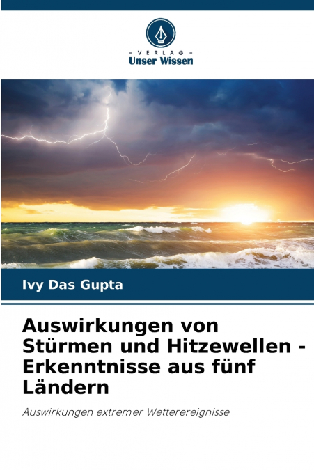 Auswirkungen von Stürmen und Hitzewellen - Erkenntnisse aus fünf Ländern