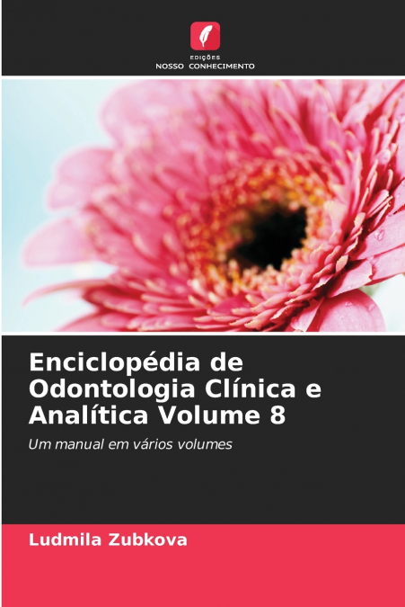 Enciclopédia de Odontologia Clínica e Analítica Volume 8