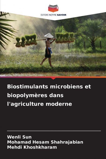 Biostimulants microbiens et biopolymères dans l’agriculture moderne