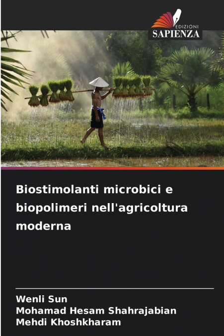 Biostimolanti microbici e biopolimeri nell’agricoltura moderna