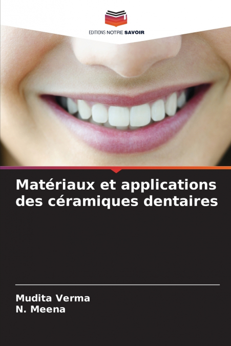 Matériaux et applications des céramiques dentaires