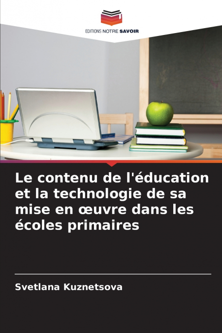 Le contenu de l’éducation et la technologie de sa mise en œuvre dans les écoles primaires