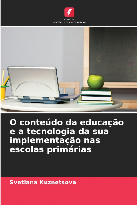 O conteúdo da educação e a tecnologia da sua implementação nas escolas primárias