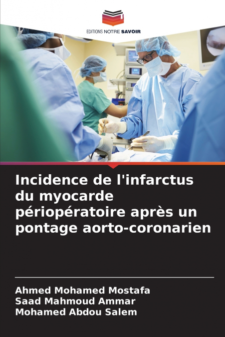 Incidence de l’infarctus du myocarde périopératoire après un pontage aorto-coronarien
