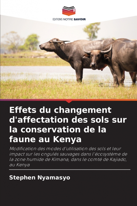 Effets du changement d’affectation des sols sur la conservation de la faune au Kenya