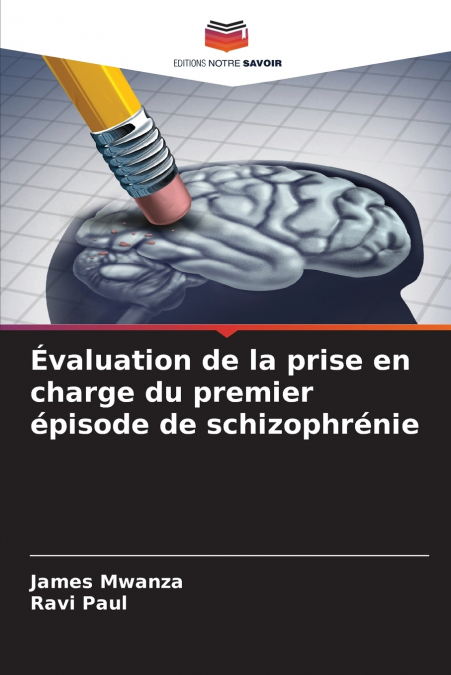 Évaluation de la prise en charge du premier épisode de schizophrénie