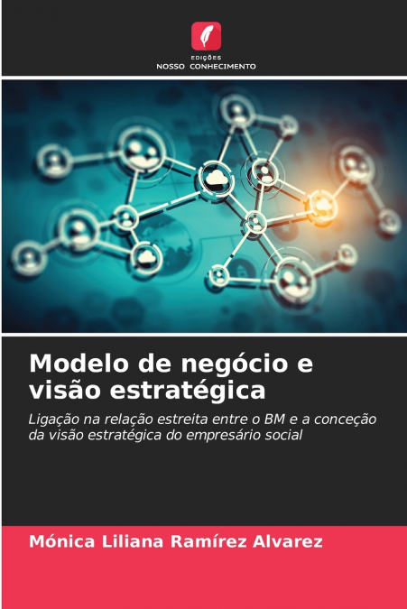 Modelo de negócio e visão estratégica