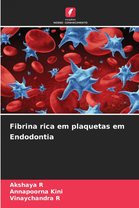 Fibrina rica em plaquetas em Endodontia